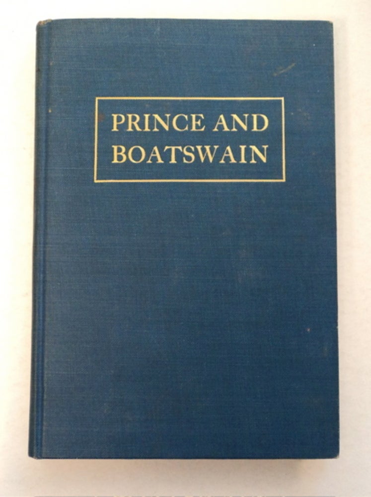 [95996] Prince and Boatswain: Sea Tales from the Recollection of Rear-Admiral Charles E. Clark. Rear-Admiral Charles E. Clark CLARK, related to James Morris Morgan, John Philip Marquand.