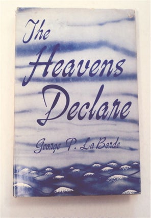 96008] The Heavens Declare. GEORGE PHILLIPS LABORDE