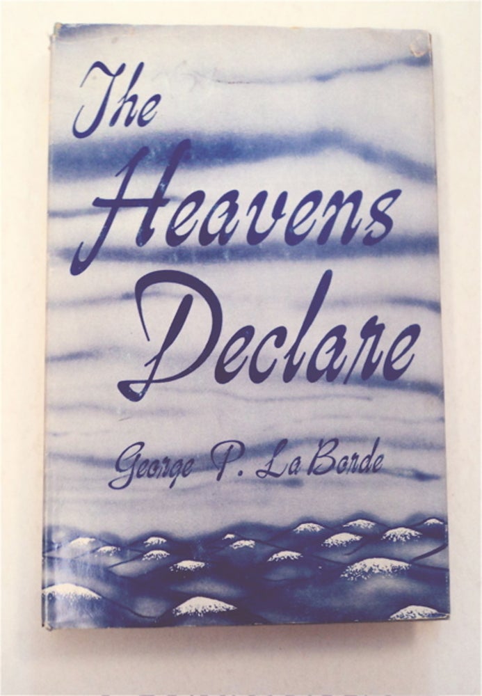 [96008] The Heavens Declare. GEORGE PHILLIPS LABORDE.