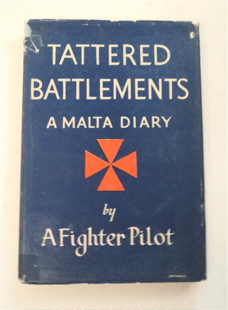 [96011] Tattered Battlements: A Malta Story. A FIGHTER PILOT, TIM JOHNSTON.