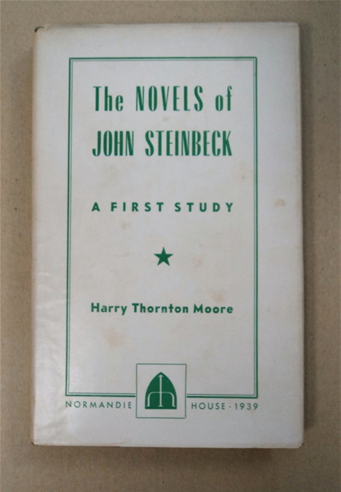 [96015] The Novels of John Steinbeck: A First Critical Study. Harry Thornton MOORE.