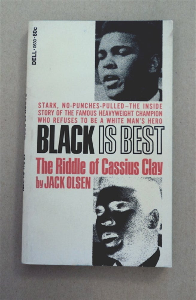 [96032] Black Is Best: The Riddle of Cassius Clay. Jack OLSEN.