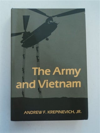 96053] The Army and Vietnam. Andrew F. KREPINEVICH, Jr