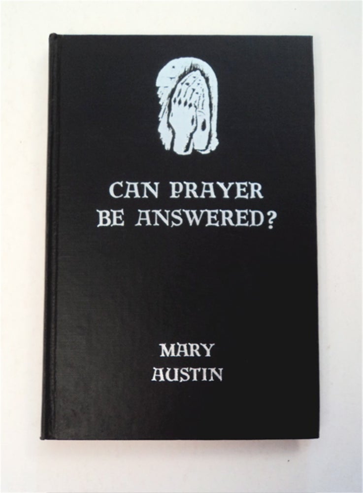 [96062] Can Prayer Be Answered? Mary AUSTIN.