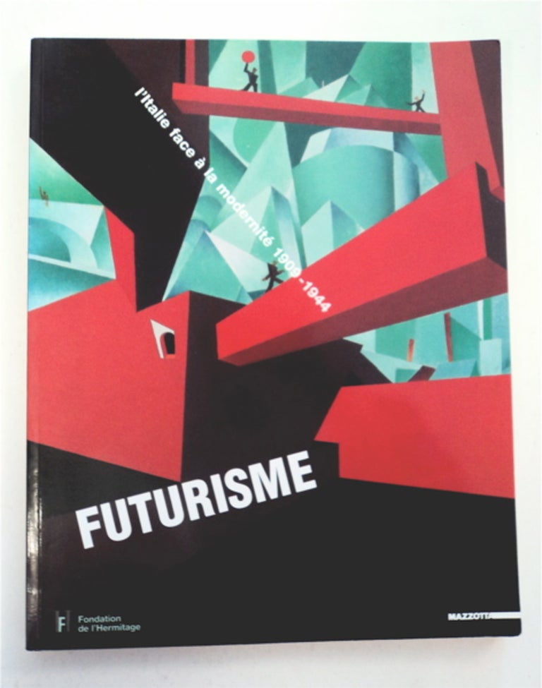 [96063] Futurisme: L'Italie Face à La Modernité 1909-1944. Enrico CRISPOLTI, François-Xavier, Juliane Cosandier.