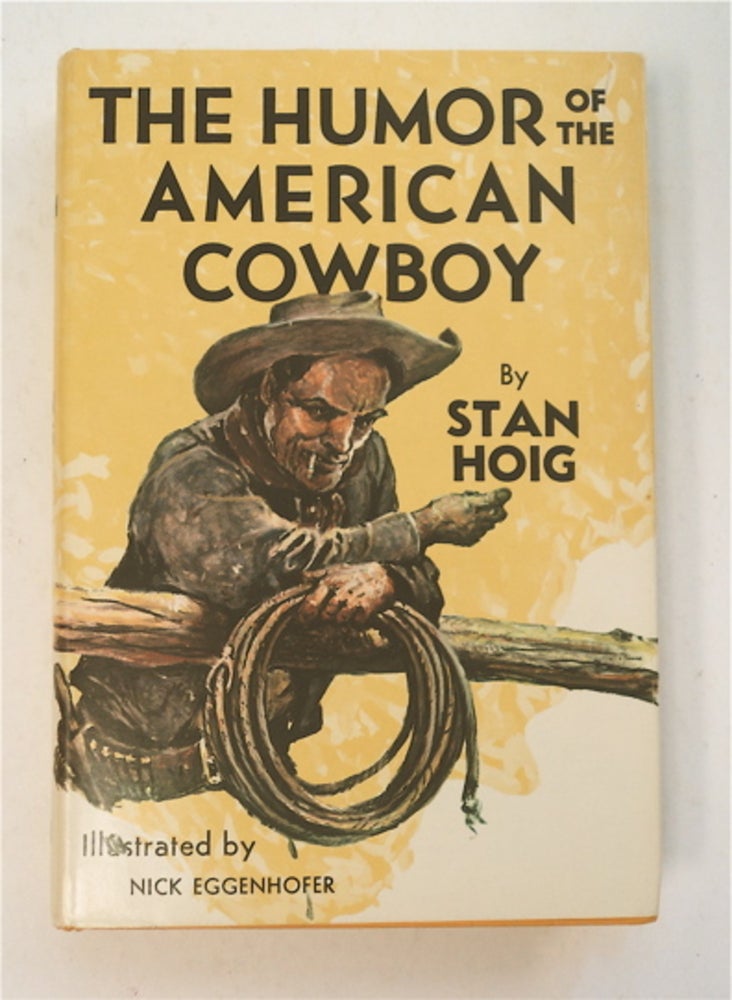 [96074] The Humor of the American Cowboy. Stan HOIG.