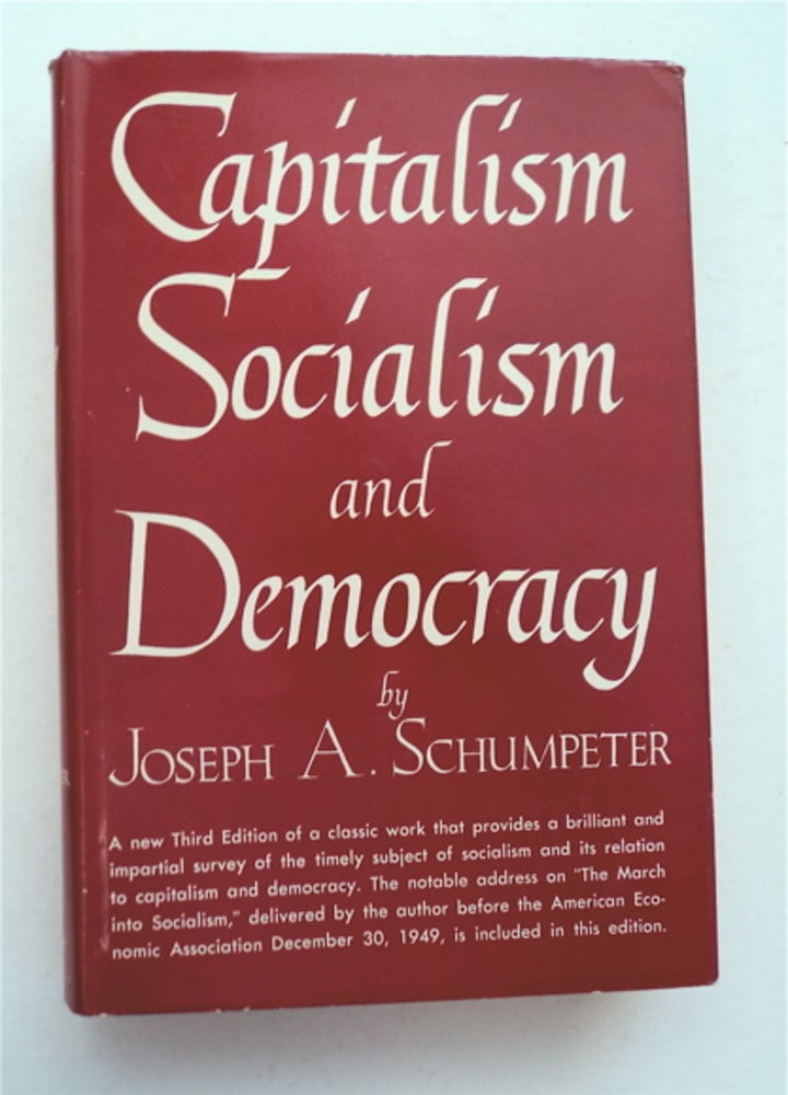 [96089] Capitalism, Socialism, and Democracy. Joseph A. SCHUMPETER.