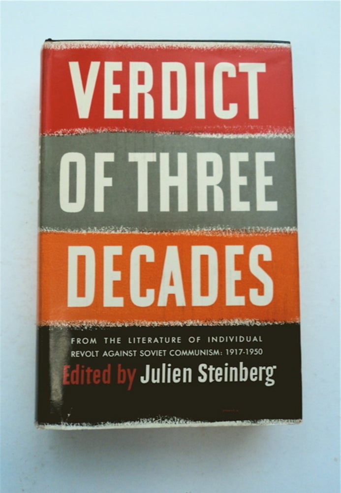[96096] Verdict of Three Decades: From the Literature of Individual Revolt against Soviet Communism 1917-1950. Julien STEINBERG, ed.