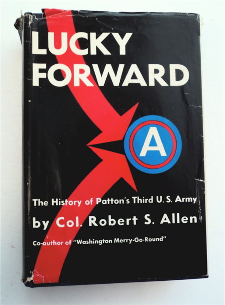 [96116] Lucky Forward: The History of Patton's Third U.S. Army. Col. Robert S. ALLEN.