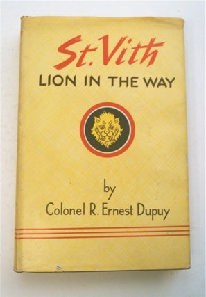 96117] St. Vith, Lion in the Way: The 106th Infantry Division in World War II. Colonel R. Ernest...