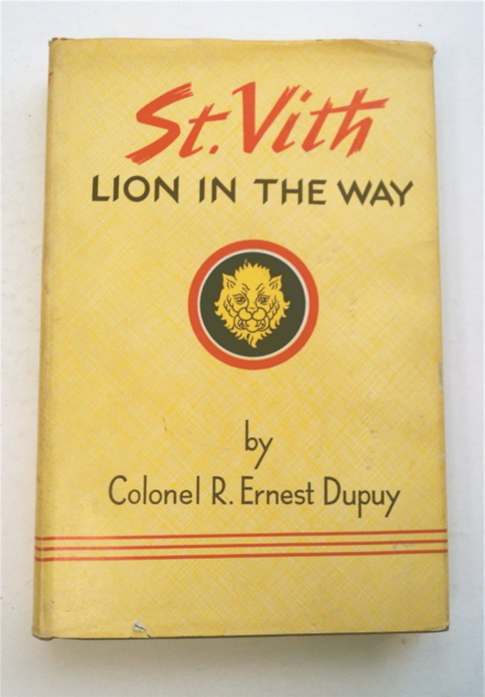 [96117] St. Vith, Lion in the Way: The 106th Infantry Division in World War II. Colonel R. Ernest DUPUY.