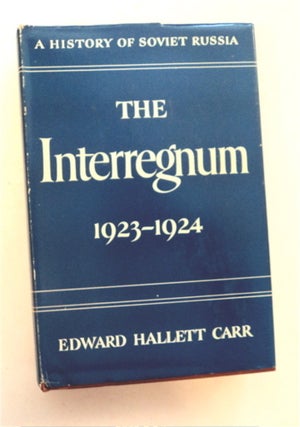 96128] The Interregnum 1923-1924. Edward Hallett CARR