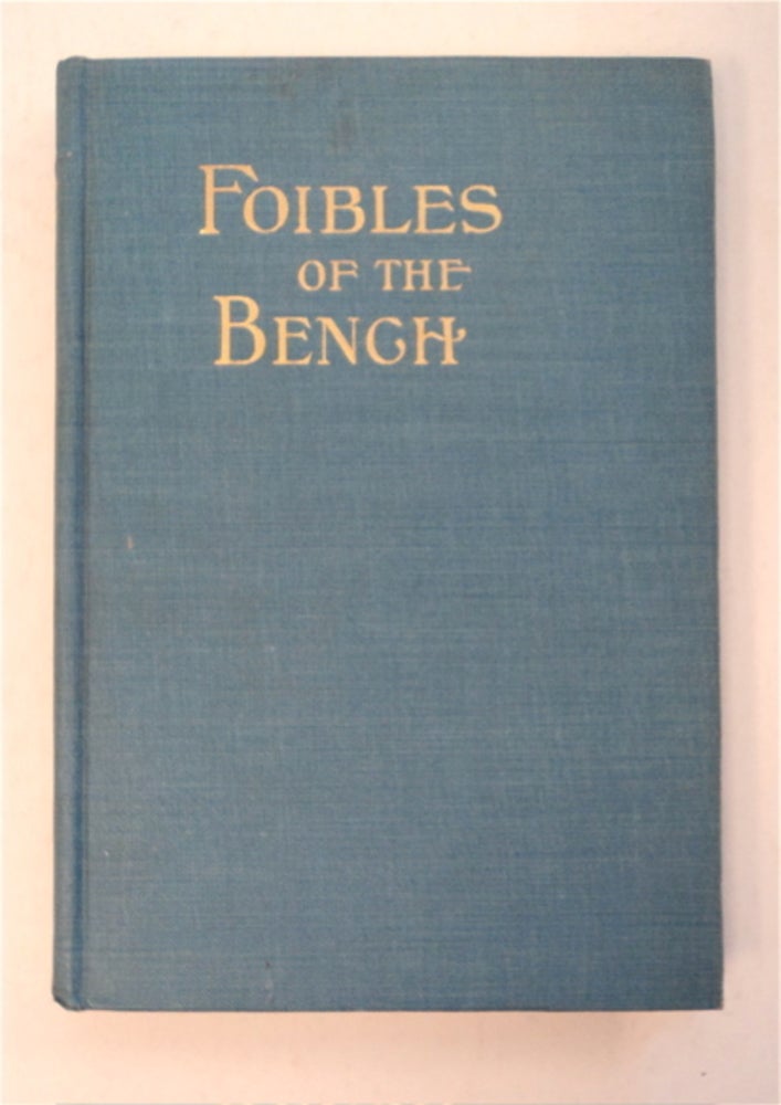 [96140] Foibles of the Bench. Henry S. WILCOX.