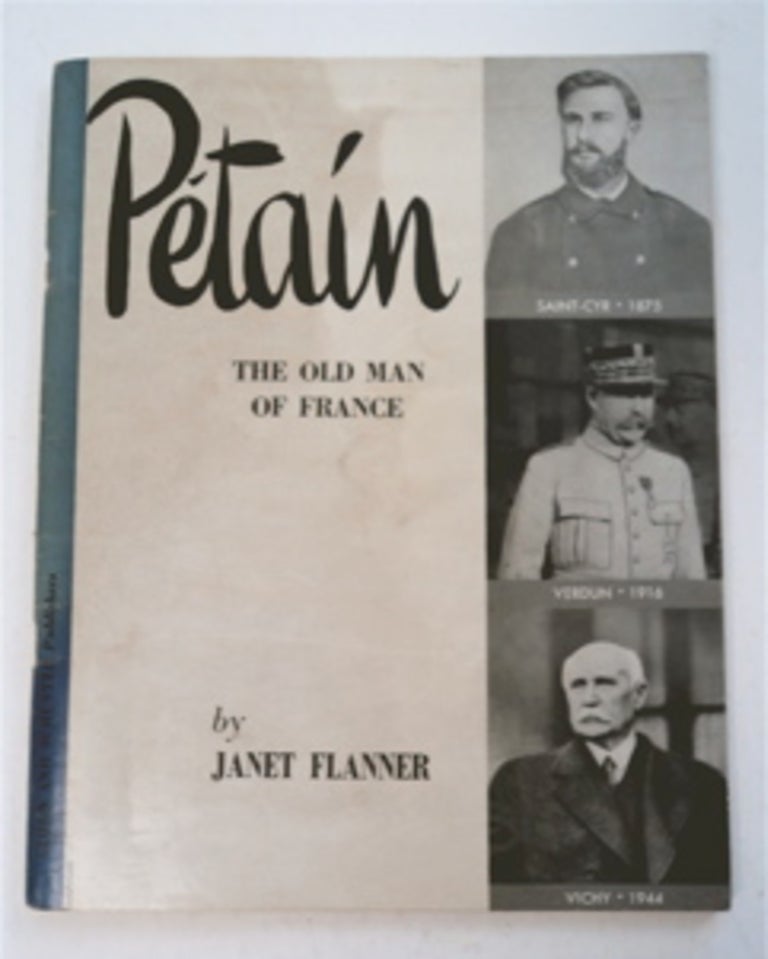 [96143] Pétain, the Old Man of France. Janet FLANNER.