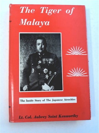 96167] The Tiger of Malaya: The Story of General Tomuyuki Yamashita and "Death March" General...