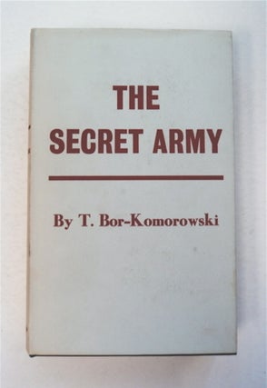 96179] The Secret Army. T. BOR-KOMOROWSKI