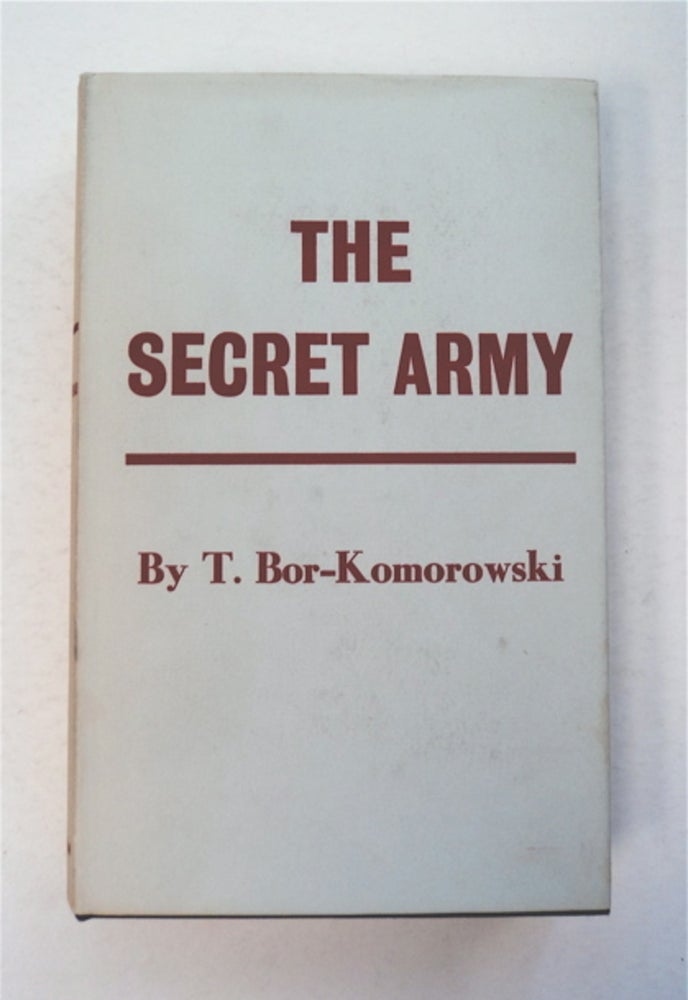 [96179] The Secret Army. T. BOR-KOMOROWSKI.