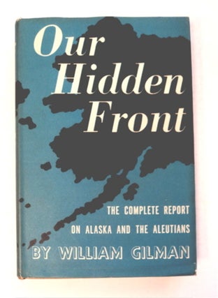 96180] Our Hidden Front. William GILMAN