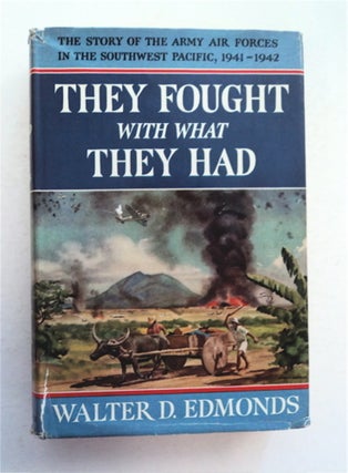 96190] They Fought with What They Had: The Story of the Army Air Forces in the Southwest Pacific,...