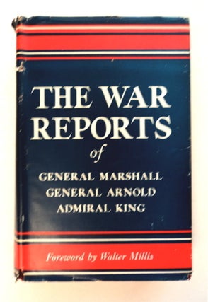 96206] The War Reports of General of the Army George C. Marshall, Chief of Staff, General of the...