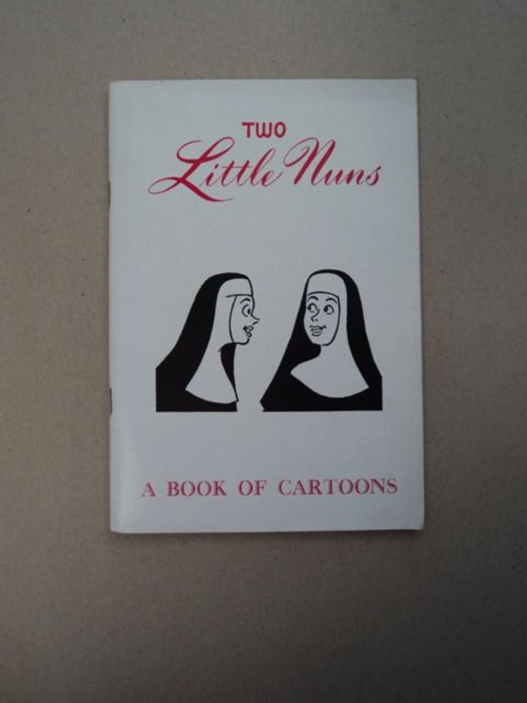 [96227] Two Little Nuns: A Book of Cartoons. Bill O'MALLEY.