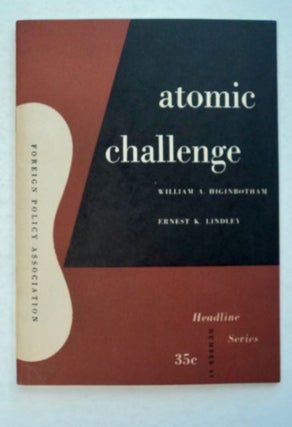 96232] Atomic Challenge. William A. HIGINBOTHAM, Ernest K. Lindley