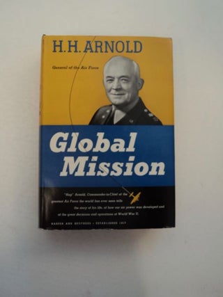 96237] Global Mission. H. H. ARNOLD, General of the Air Force
