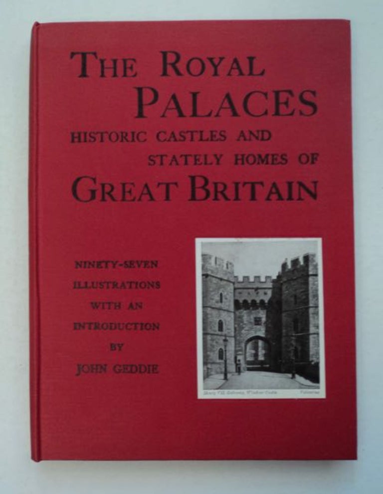 [96262] The Royal Palaces, Historic Castles and Stately Homes of Great Britain. John GEDDIE.