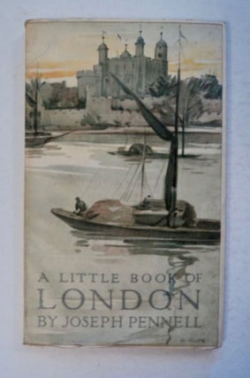 96264] A Little Book of London. Joseph PENNELL
