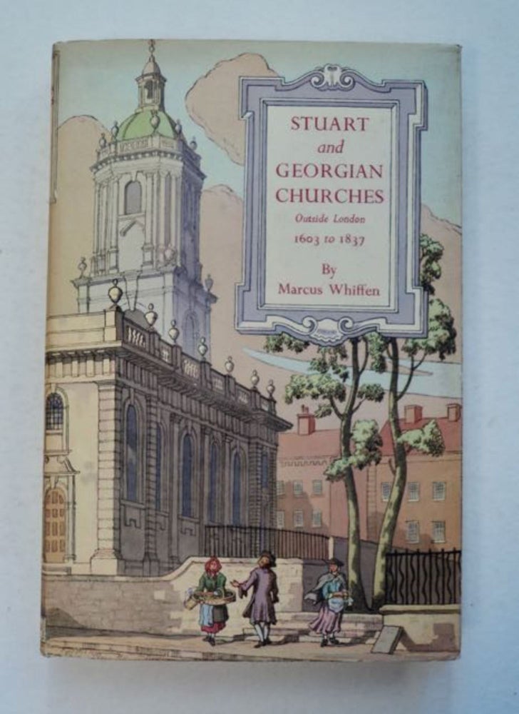 [96266] Stuart and Georgian Churches: The Architecture of the Church of England outside London 1603-1837. Marcus WHIFFEN.