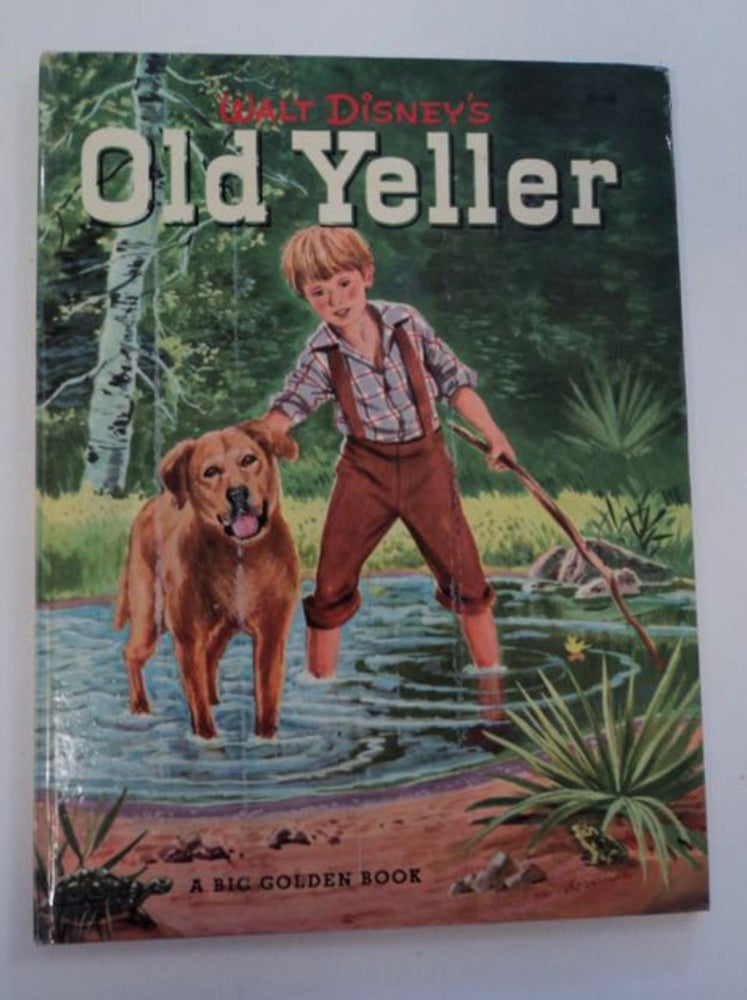 [96277] Walt Disney's Old Yeller: Based on Old Yeller, by Fred Gipson. Willis LINDQUIST, told by.