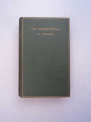 96291] On Everything. BELLOC, ilaire