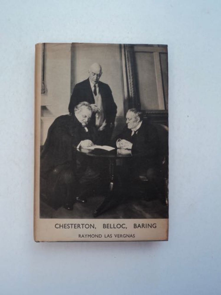 [96295] Chesterton, Belloc, Baring. Raymond LAS VERGNAS.