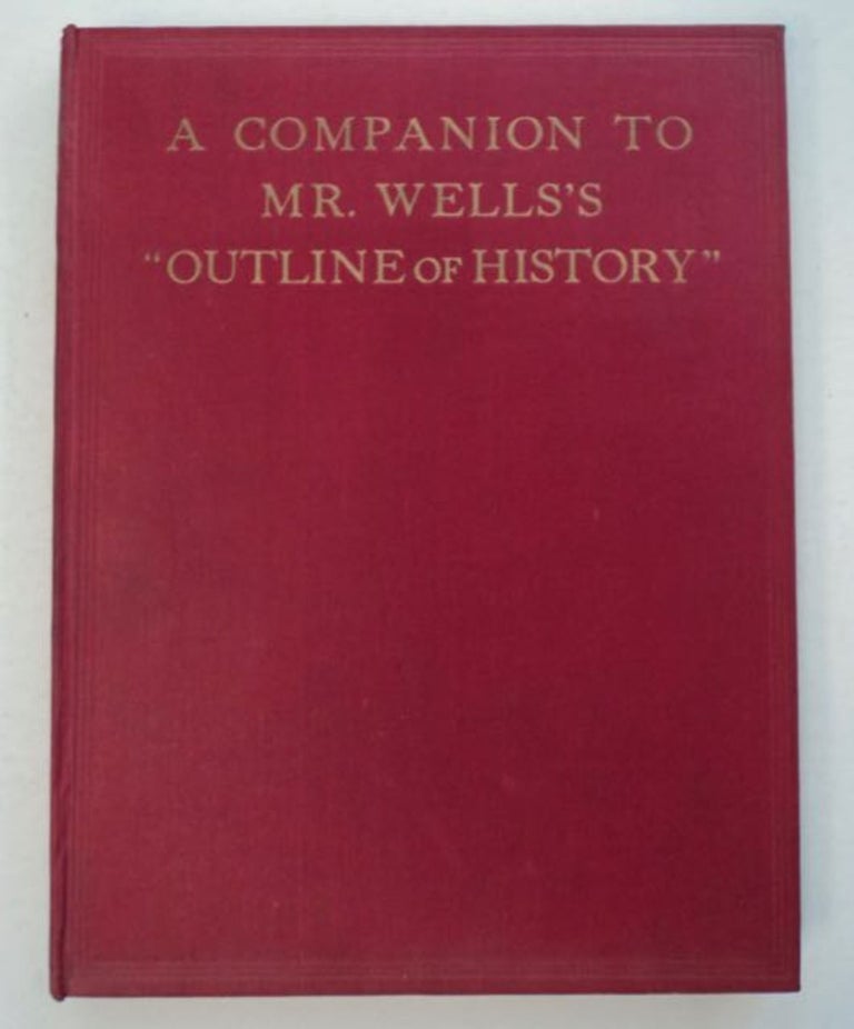[96301] Mr. Belloc Still Objects to Mr. Wells's "Outline of History. Hilaire BELLOC.