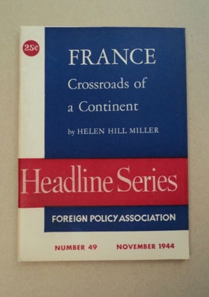 96305] France; Crossroads of a Continent. Helen Hill MILLER