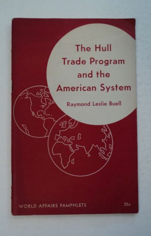 [96306] The Hull Trade Program and the American System. Helen Hill MILLER.