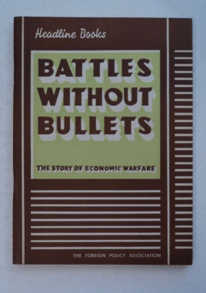 [96310] Battles without Bullets: The Story of Economic Warfare. Thomas BROCKWAY.