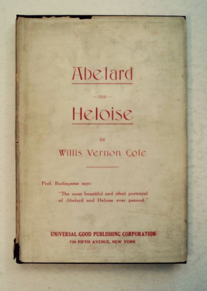[96315] Abelard and Heloise. Willis Vernon COLE.