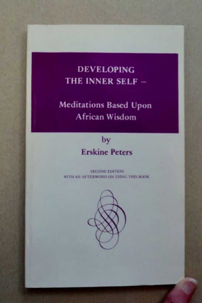 [96329] Developing the Inner Self - Meditations Based upon African Wisdom. Erskine PETERS.