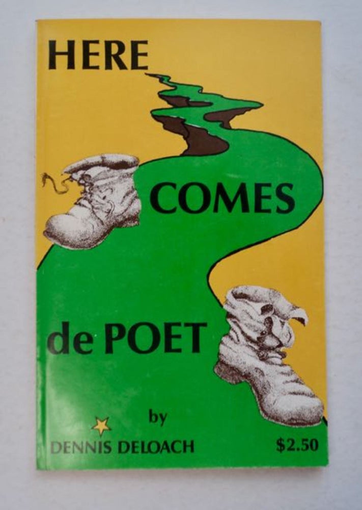 [96333] Here Comes de Poet. Dennis W. DeLOACH.