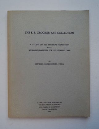 96339] The E. B. Crocker Art Collection: A Study on Its Physical Condition with Recommendations...