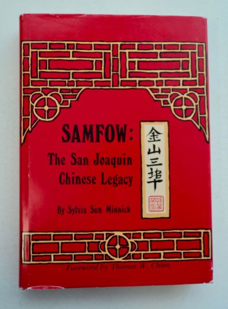 [96340] Samfow: The San Joaquin Chinese Legacy. Sylvia Sun MINNICK.