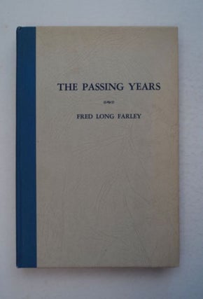 96346] The Passing Years. Fred Long FARLEY