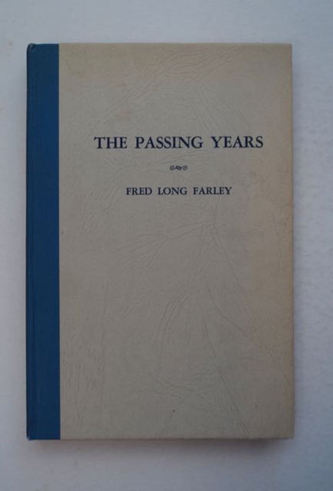 [96346] The Passing Years. Fred Long FARLEY.