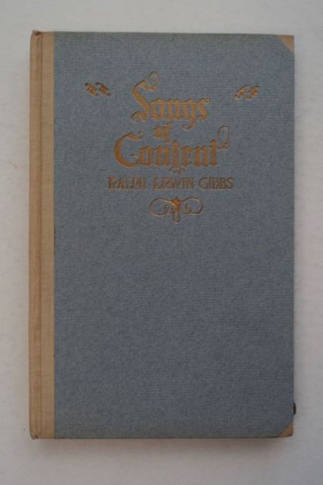 [96347] Songs of Content: A Volume of Verse. Ralph Erwin GIBBS.