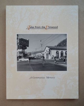96361] Tales from the Elmwood: A Community Memory. Burl WILLES