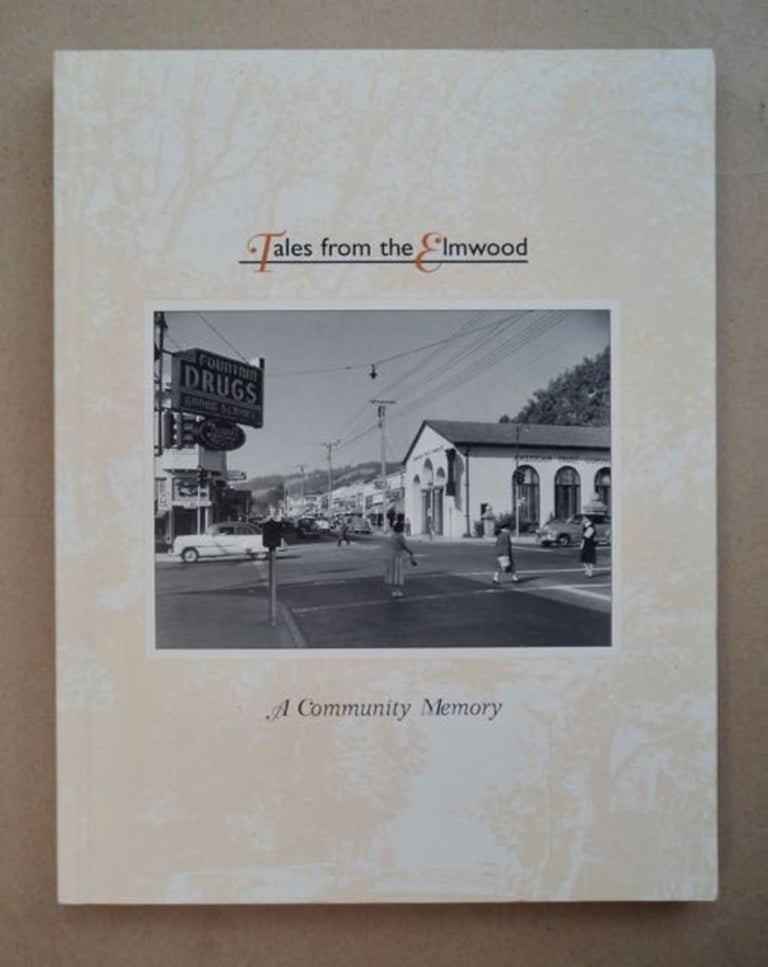 [96361] Tales from the Elmwood: A Community Memory. Burl WILLES.