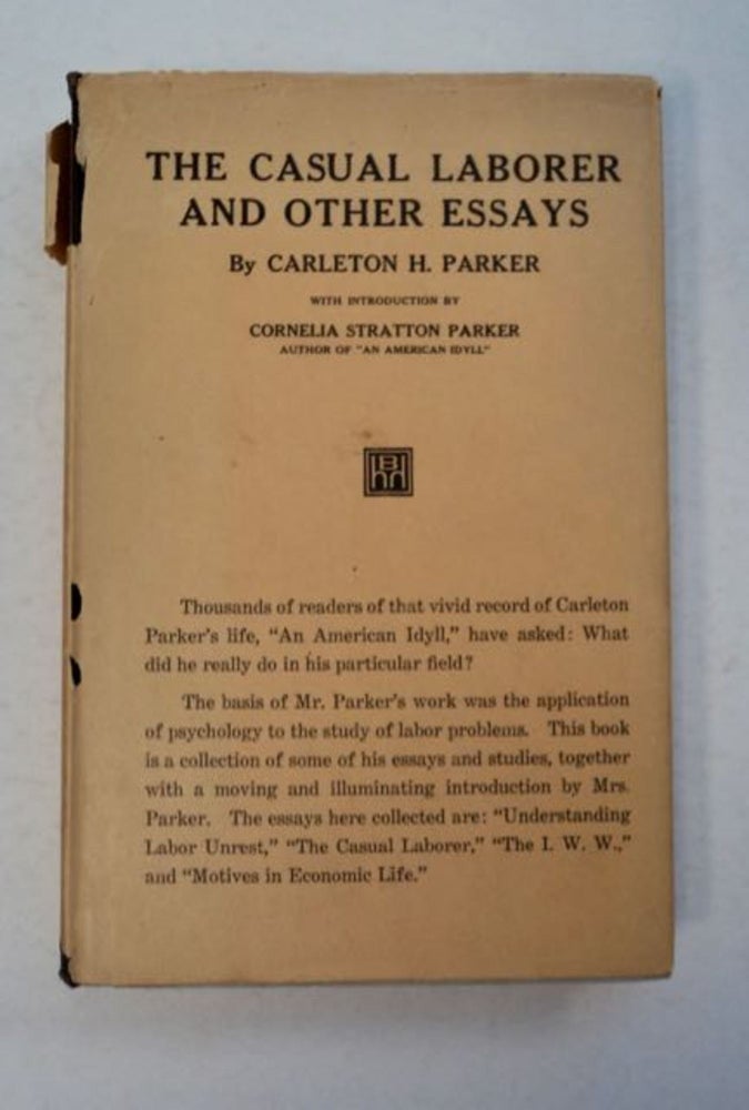 [96380] The Casual Laborer and Other Essays. Carleton H. PARKER.