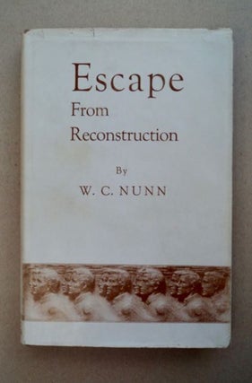96420] Escape from Reconstruction. W. C. NUNN