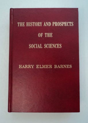 96433] The History and Prospects of the Social Sciences. Harry Elmer BARNES, edited
